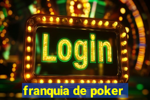 franquia de poker